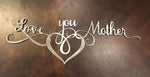 Love You Mother Word Art - Metal Wall Decor